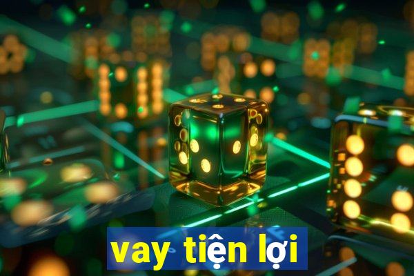 vay tiện lợi