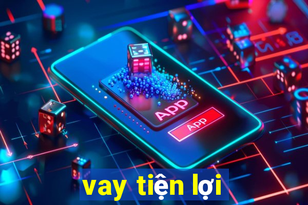 vay tiện lợi