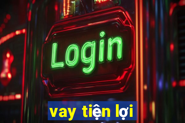 vay tiện lợi