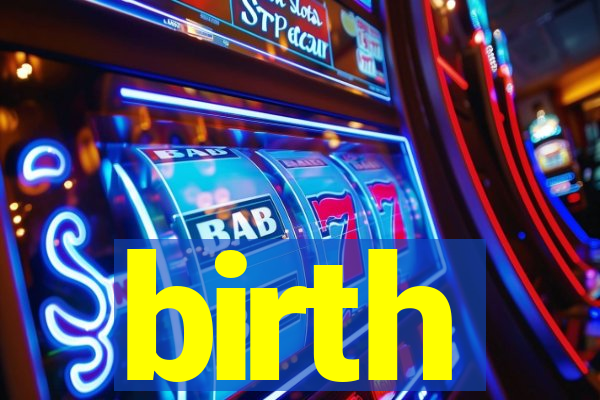 birth