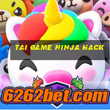 tai game ninja hack