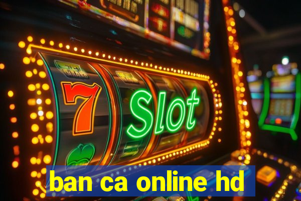 ban ca online hd