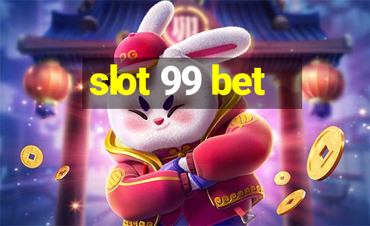 slot 99 bet