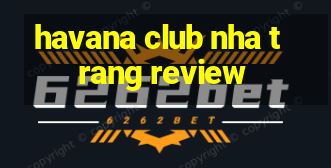 havana club nha trang review