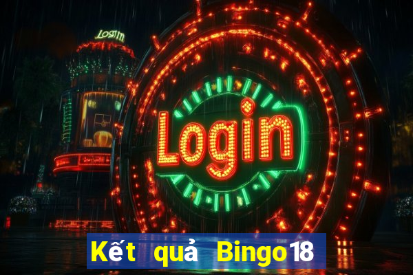 Kết quả Bingo18 thứ Ba