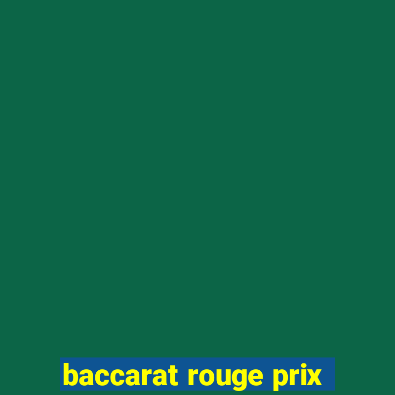 baccarat rouge prix