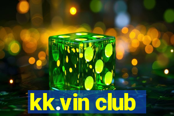 kk.vin club