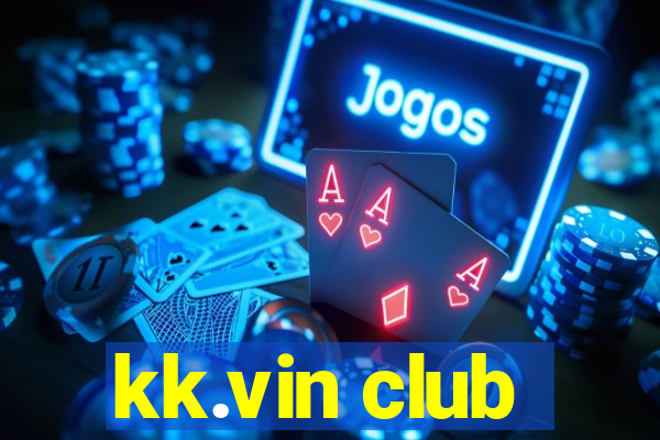 kk.vin club