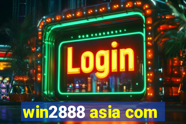 win2888 asia com