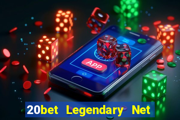 20bet Legendary Net Người thật