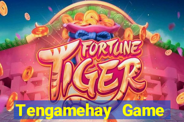 Tengamehay Game Bài Uy Tín