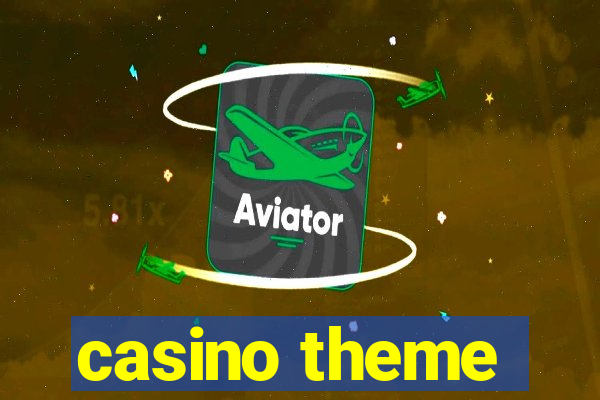 casino theme