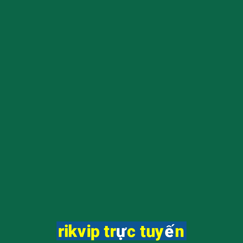 rikvip trực tuyến