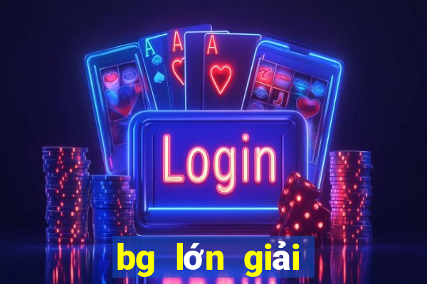 bg lớn giải trí gian lận