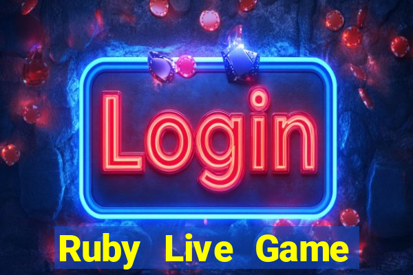 Ruby Live Game Bài Nạp The Garena