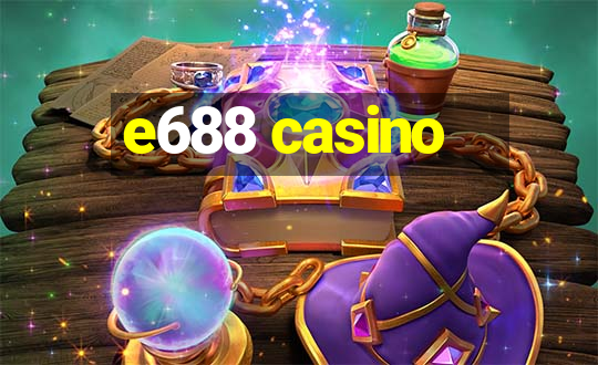 e688 casino