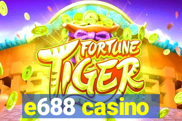 e688 casino