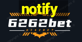 notify