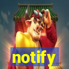 notify