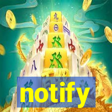 notify