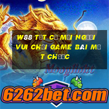 W88 Tất cả mọi người vui chơi game bài mạt chược