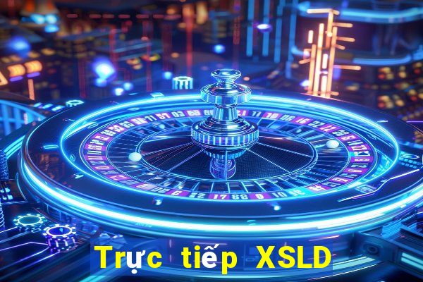 Trực tiếp XSLD ngày 3