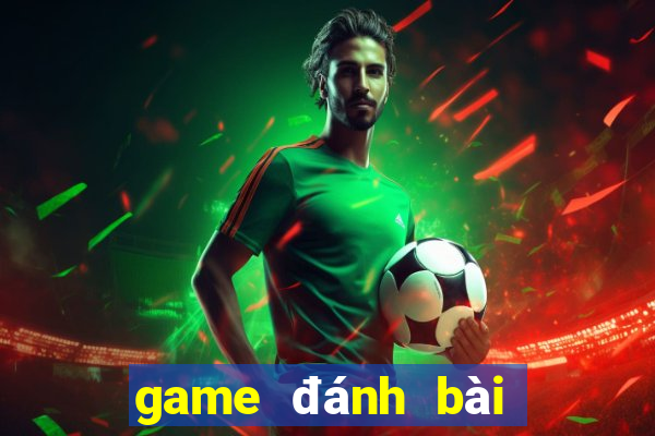 game đánh bài nhất vip