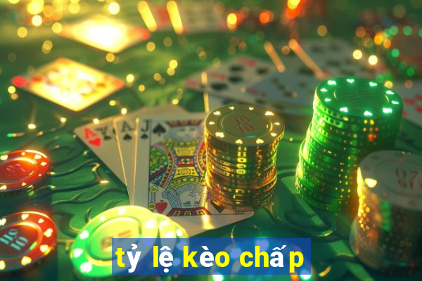 tỷ lệ kèo chấp