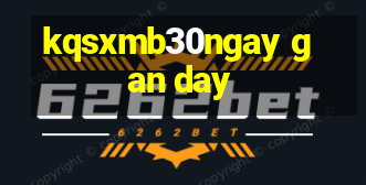 kqsxmb30ngay gan day