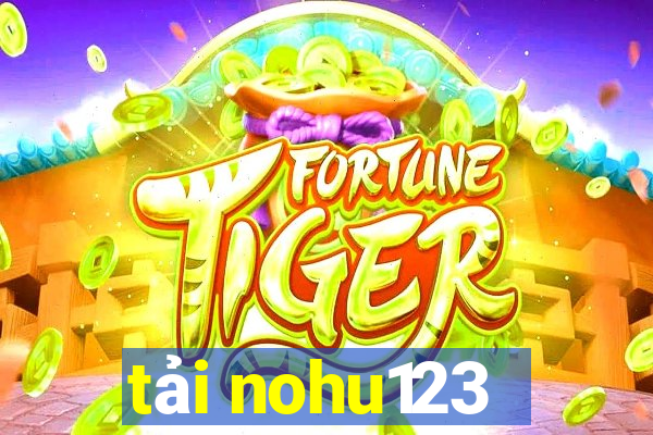 tải nohu123