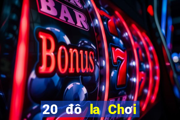 20 đô la Chơi bài onli