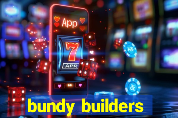 bundy builders