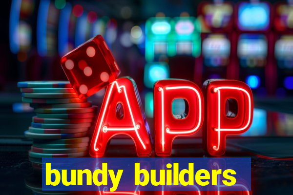 bundy builders