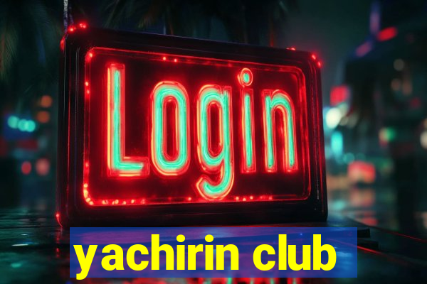 yachirin club