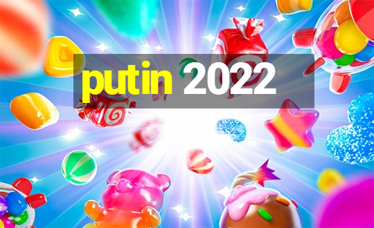 putin 2022