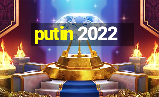 putin 2022