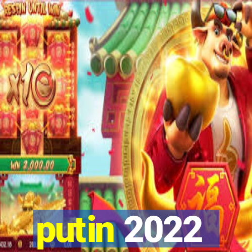 putin 2022