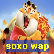 soxo wap