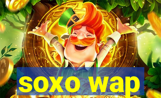 soxo wap