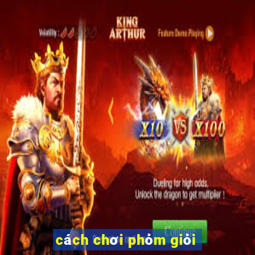 cách chơi phỏm giỏi