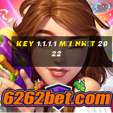 key 1.1.1.1 mới nhất 2022