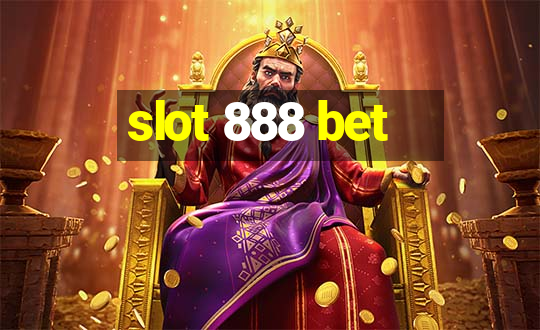 slot 888 bet