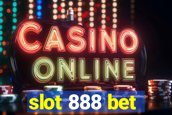 slot 888 bet