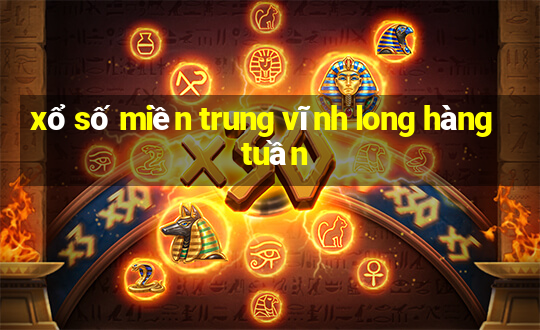 xổ số miền trung vĩnh long hàng tuần