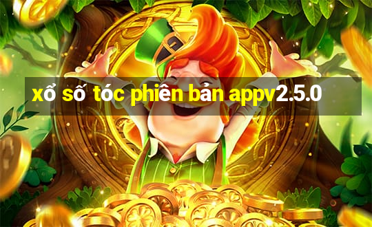 xổ số tóc phiên bản appv2.5.0