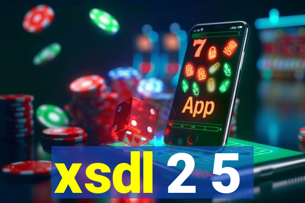 xsdl 2 5