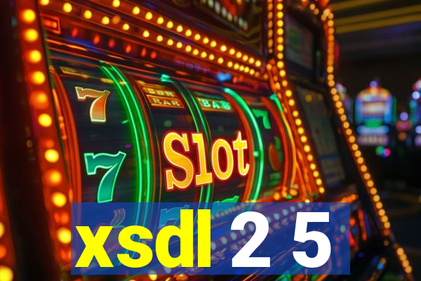 xsdl 2 5