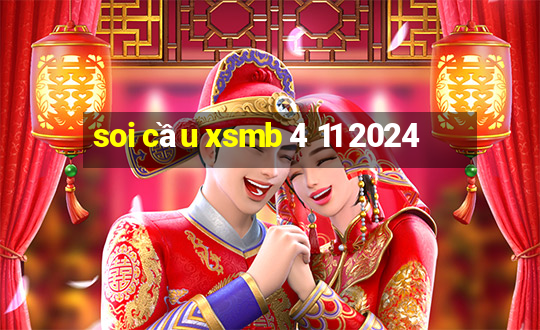 soi cầu xsmb 4 11 2024