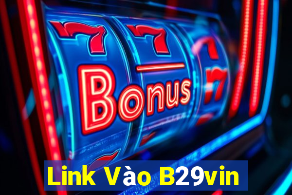 Link Vào B29vin