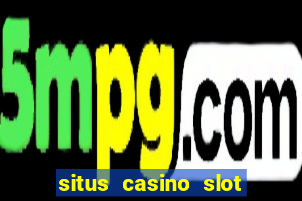 situs casino slot joker123 terbesar